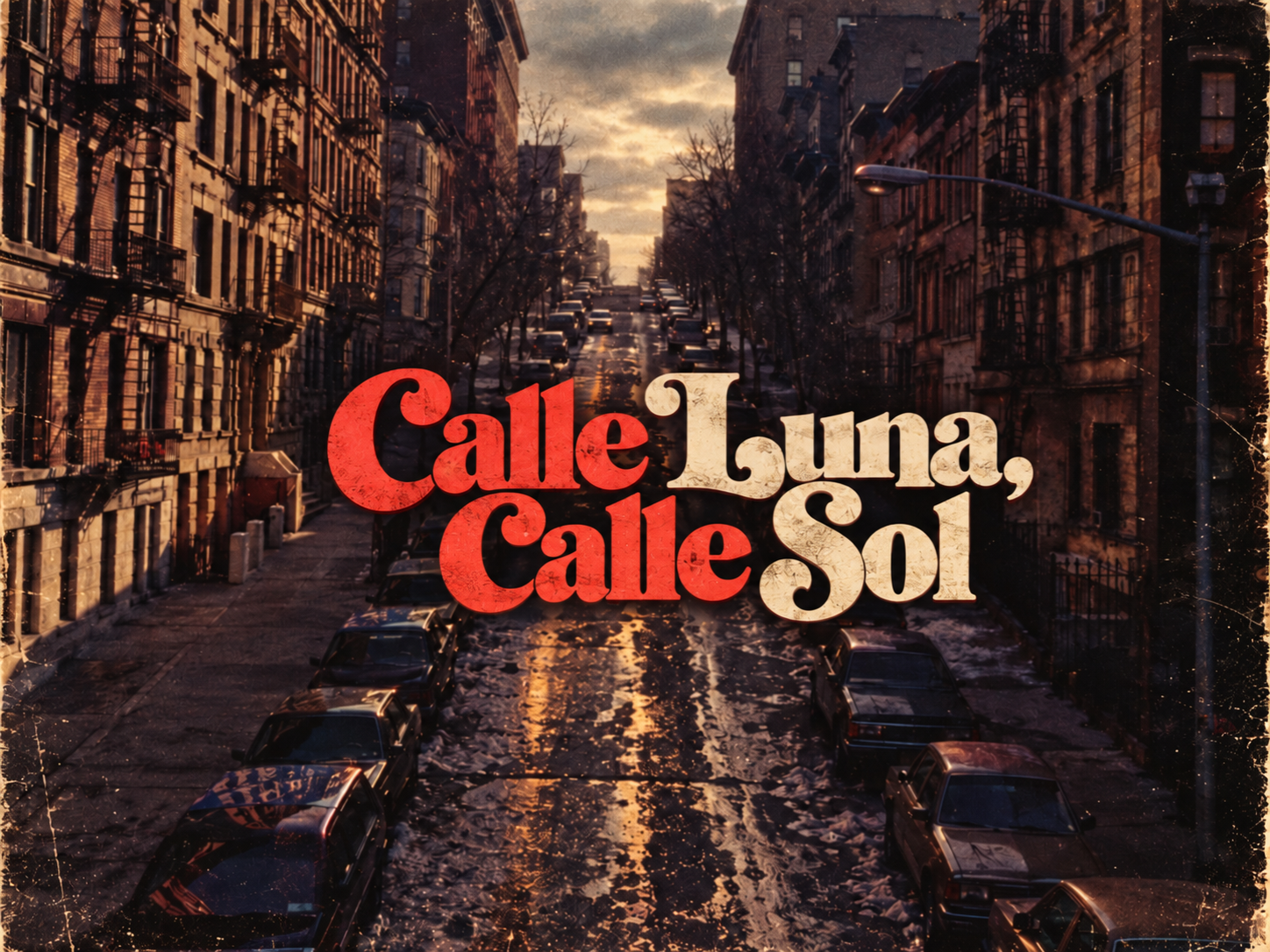 Calle Luna, Calle Sol key art showing a cinematic New York City street